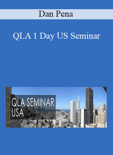 Dan Pena - QLA 1 Day US Seminar