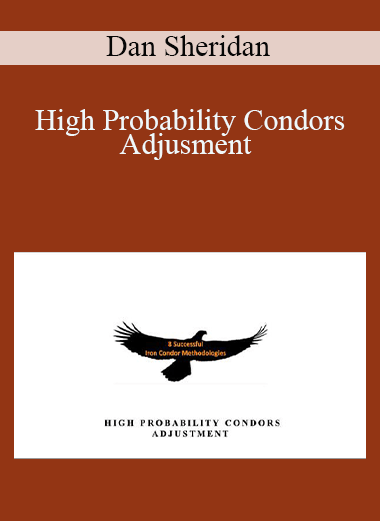 Dan Sheridan - High Probability Condors Adjusment
