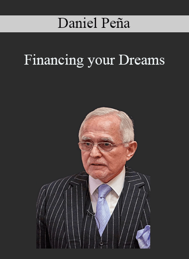 Daniel Peña - Financing your Dreams