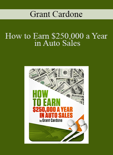 Grant Cardone - How to Earn $250