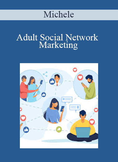 Michele - Adult Social Network Marketing
