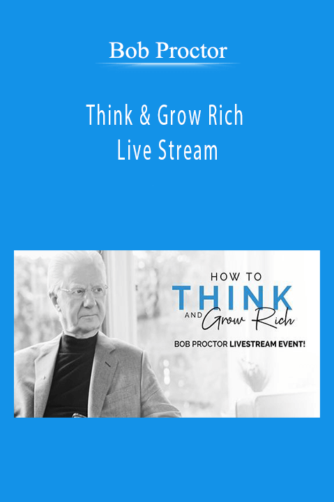 Bob Proctor - Think & Grow Rich Live Stream