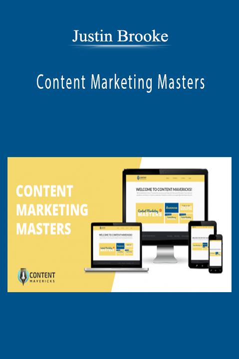 Content Marketing Masters – Justin Brooke