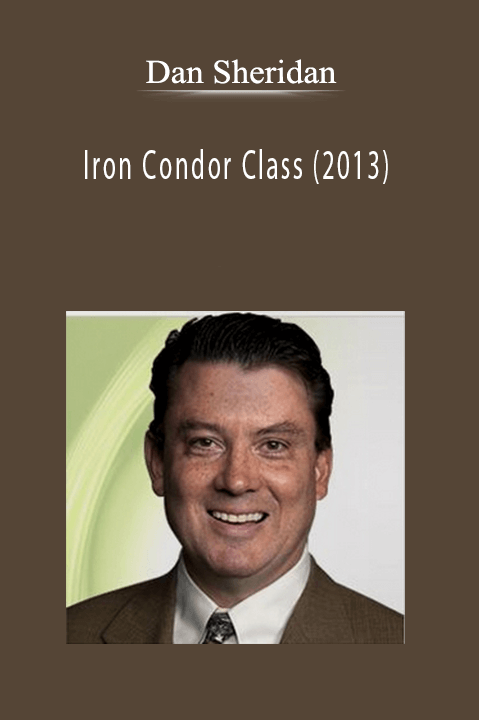 Dan Sheridan - Iron Condor Class (2013)