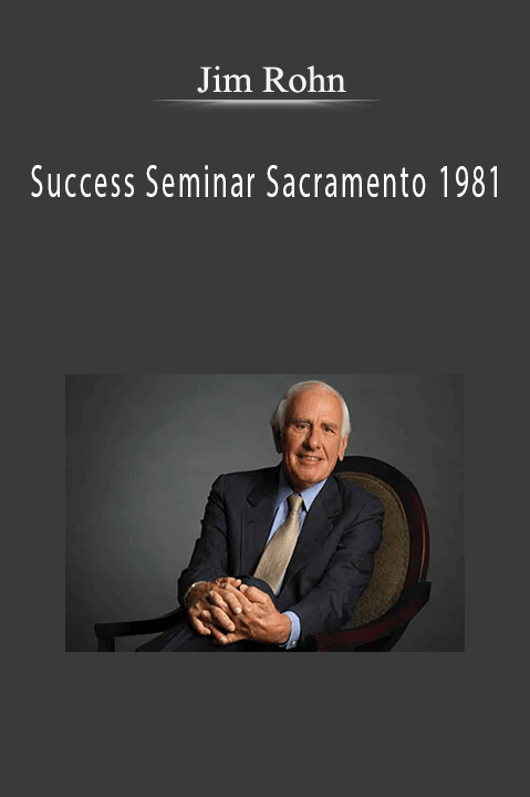 Jim Rohn – Success Seminar Sacramento 1981