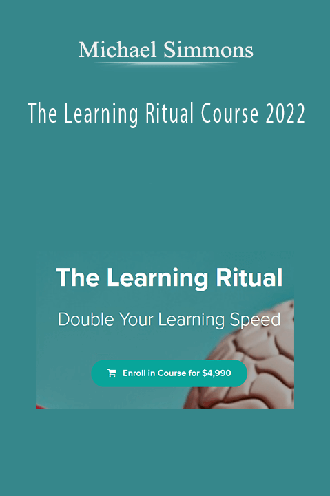 Michael Simmons – The Learning Ritual Course 2022