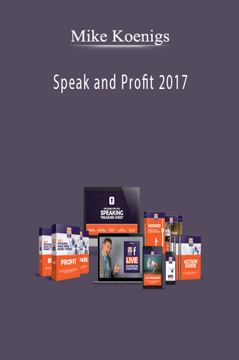 Mike Koenigs – Speak and Profit 2017
