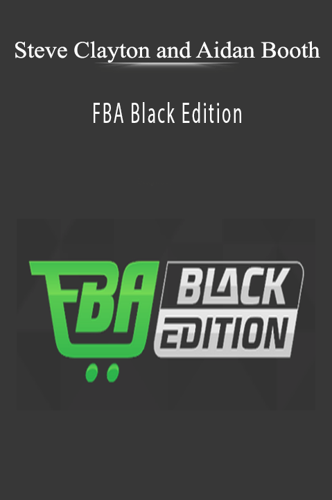 Steve Clayton and Aidan Booth - FBA Black Edition