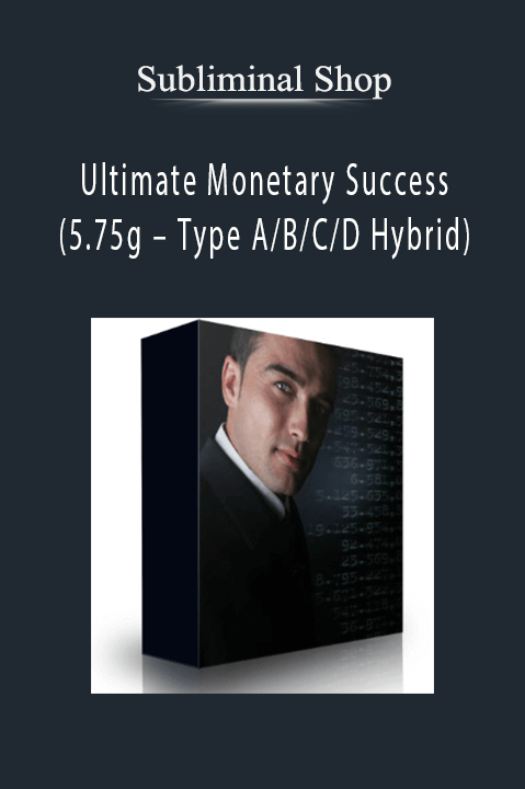 Subliminal Shop – Ultimate Monetary Success (5.75g – Type A/B/C/D Hybrid)