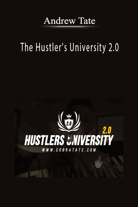 Andrew Tate – The Hustler’s University 2.0