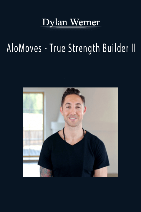 Dylan Werner - AloMoves - True Strength Builder II