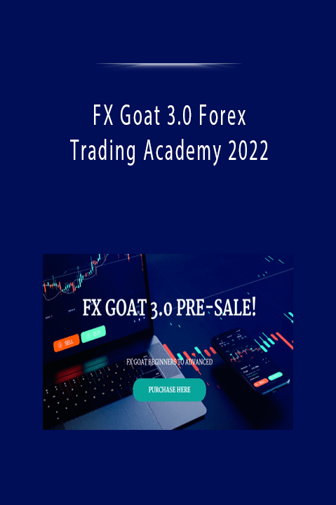 FX Goat 3.0 Forex Trading Academy 2022