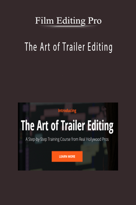 Film Editing Pro – The Art of Trailer Editing