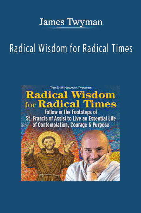 James Twyman - Radical Wisdom for Radical Times