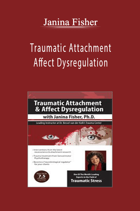 Janina Fisher - Traumatic Attachment and Affect DysregulationJanina Fisher - Traumatic Attachment and Affect Dysregulation