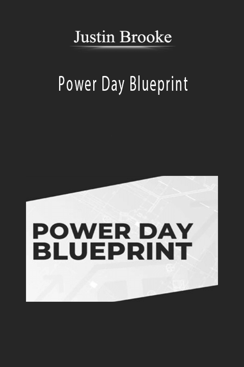 Justin Brooke – Power Day Blueprint