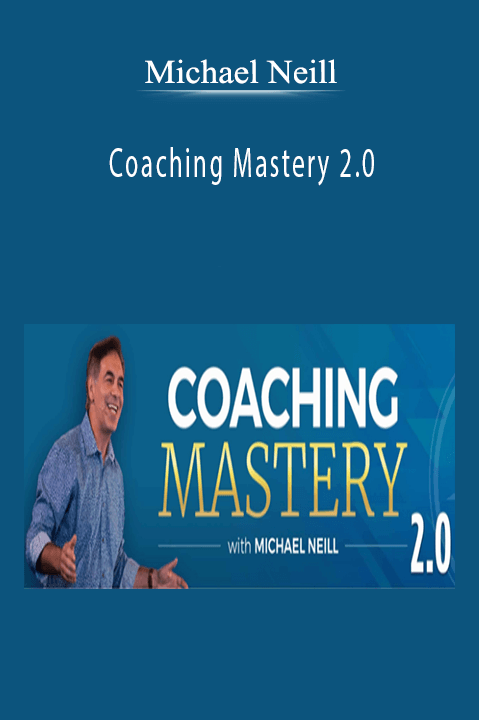 Michael Neill - Coaching Mastery 2.0.