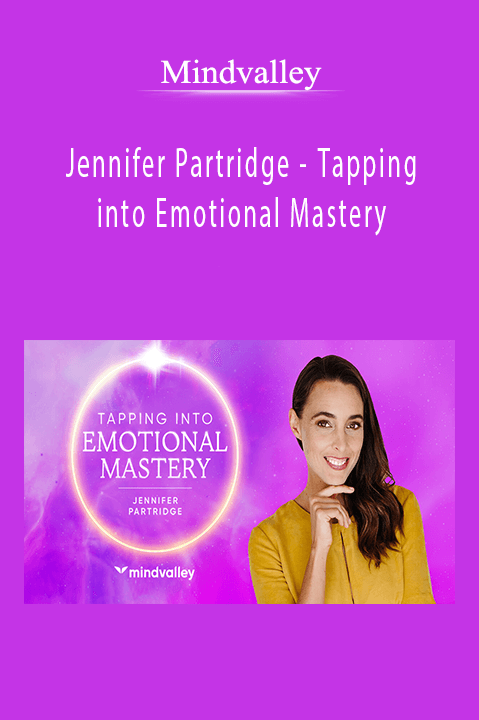 Mindvalley - Jennifer Partridge - Tapping into Emotional Mastery