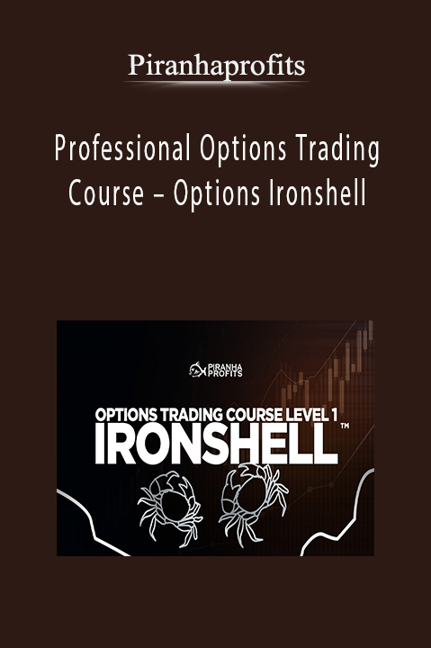 Piranhaprofits – Professional Options Trading Course – Options Ironshell