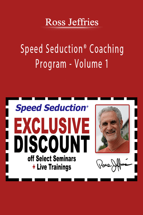 Ross Jeffries - Speed Seduction® Coaching Program - Volume 1.