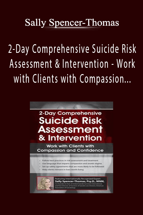 Sally Spencer-Thomas - 2-Day Comprehensive Suicide Risk Assessment & Intervention - Work with Clients with Compassion and Confidence