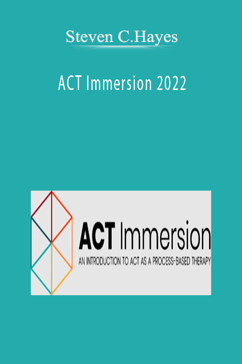 Steven C.Hayes – ACT Immersion 2022