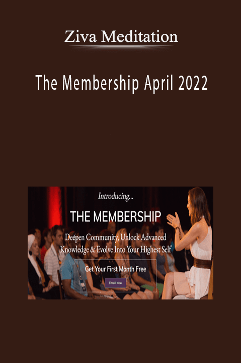 Ziva Meditation – The Membership April 2022