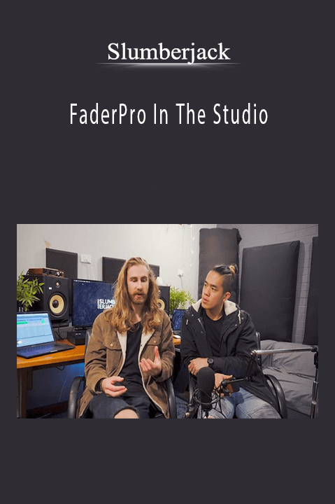 Slumberjack - FaderPro In The Studio