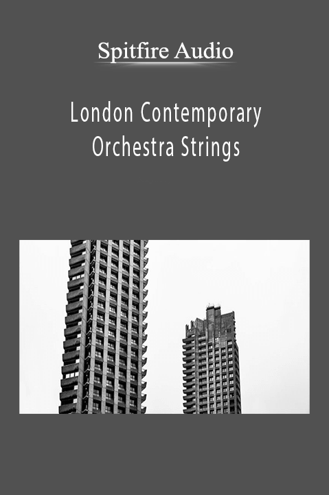 Spitfire Audio - London Contemporary Orchestra Strings