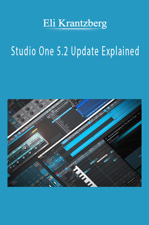 xEli Krantzberg - Studio One 5.2 Update Explained