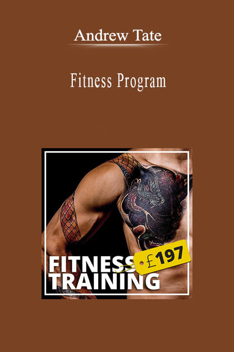 Andrew Tate - Fitness Program.