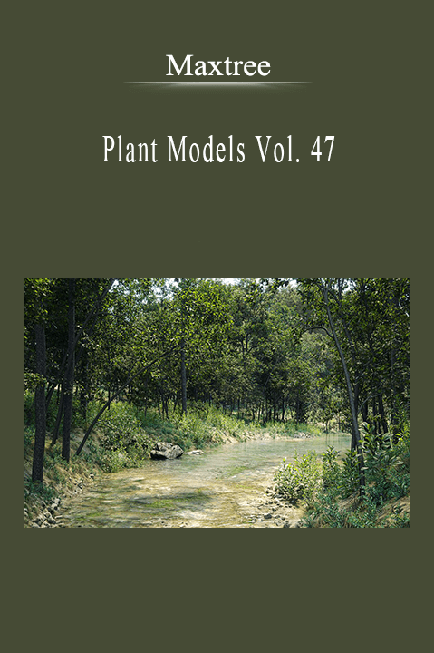 Maxtree - Plant Models Vol. 47.