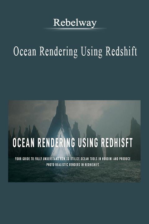 Rebelway - Ocean Rendering Using Redshift.