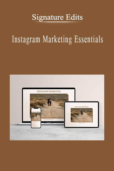 Signature Edits - Instagram MSignature Edits - Instagram Marketing Essentials.arketing Essentials.