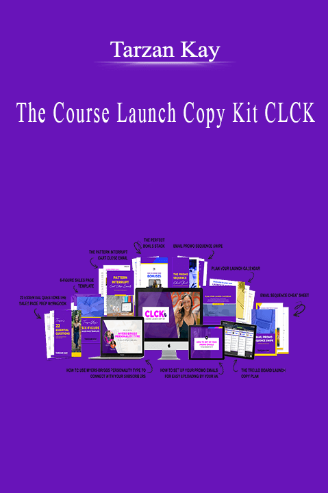 Tarzan Kay - The Course Launch Copy Kit CLCK.