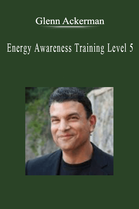 Glenn Ackerman - Energy Awareness Training Level 5.Glenn Ackerman - Energy Awareness Training Level 5.