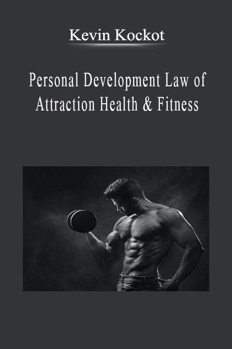 Kevin Kockot - Personal Development Law of Attraction Health & Fitness.