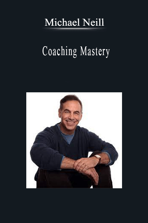 Michael Neill - Coaching Mastery.