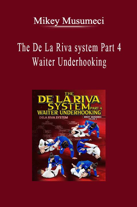 Mikey Musumeci - The De La Riva system Part 4 Waiter Underhooking.
