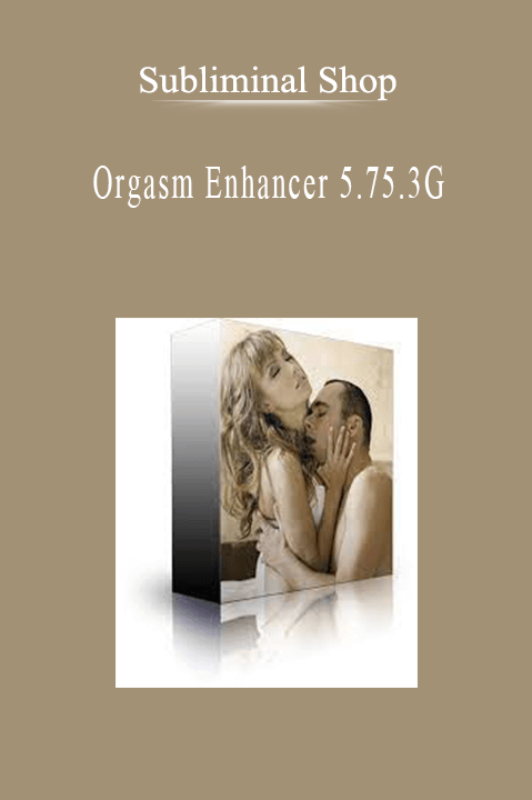 Subliminal Shop - Orgasm Enhancer 5.75.3G,