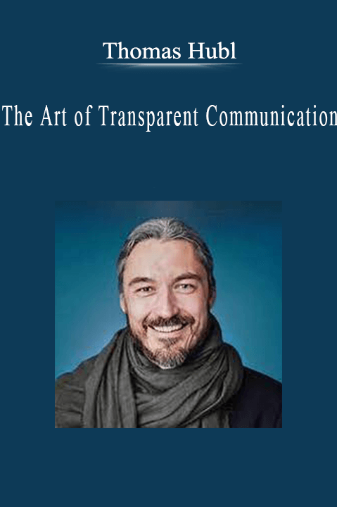 Thomas Hubl - The Art of Transparent Communication.