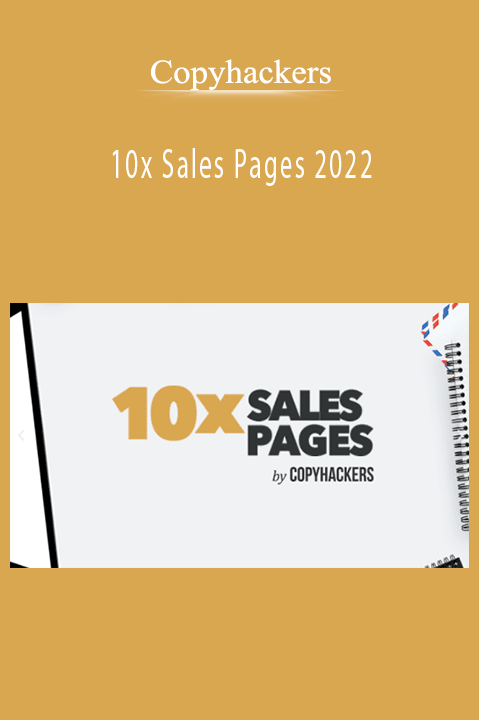Copyhackers – 10x Sales Pages 2022