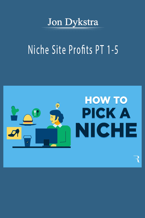 Jon Dykstra – Niche Site Profits PT 1-5