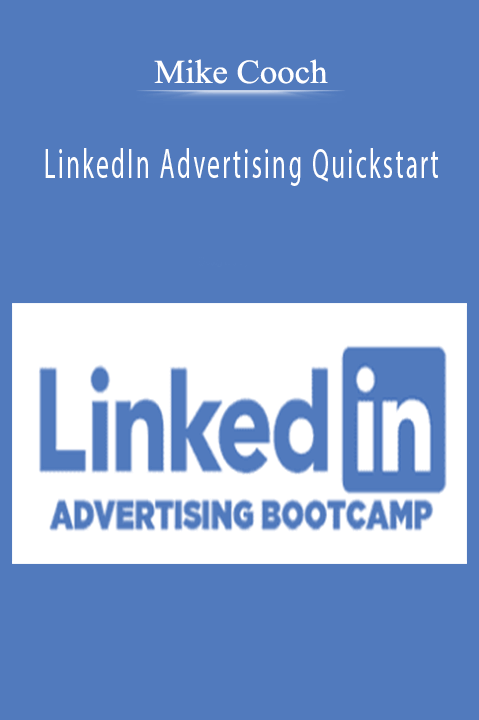 Mike Cooch – LinkedIn Advertising Quickstart