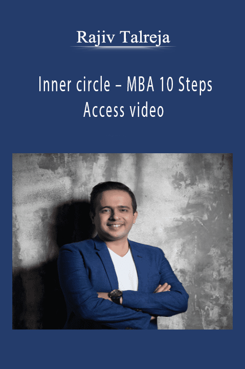 Rajiv Talreja – Inner circle – MBA 10 Steps Access video