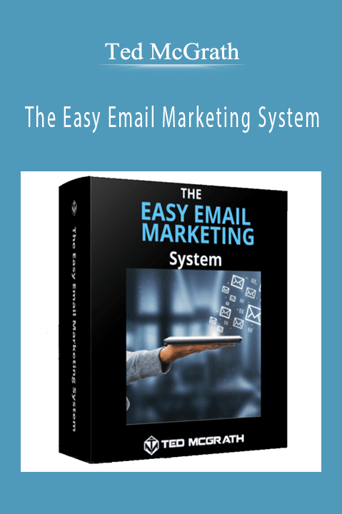 Ted McGrath – The Easy Email Marketing System