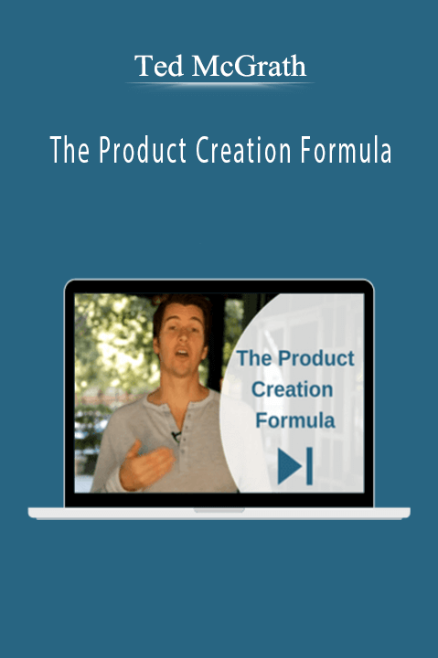 Ted McGrath – The Product Creation Formula
