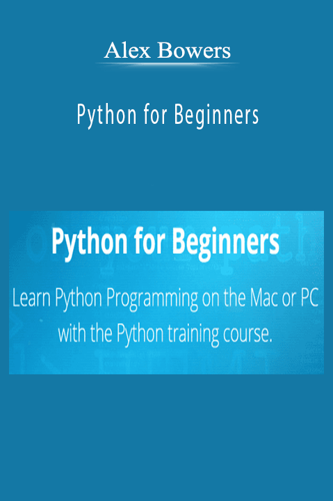 Alex Bowers – Python for Beginners