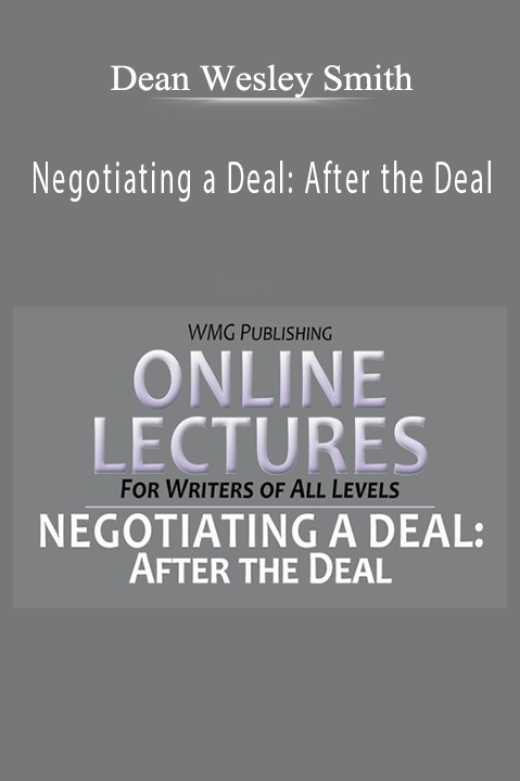 Dean Wesley Smith – Negotiating a Deal After the Deal