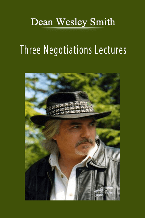 Dean Wesley Smith – Three Negotiations Lectures